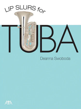 Lip Slurs for Tuba by Deanna Swoboda